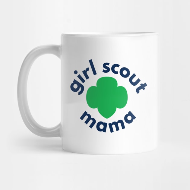 Girl Scout Mamas - Proud and Loud by We Love Pop Culture